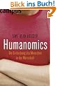 Humanomics: Die Entdeckung des Menschen in der Wirtschaft