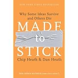 Made to Stick: Why Some Ideas Survive and Others Die