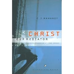 Christ Our Mediator: Finding Passion at the Cross