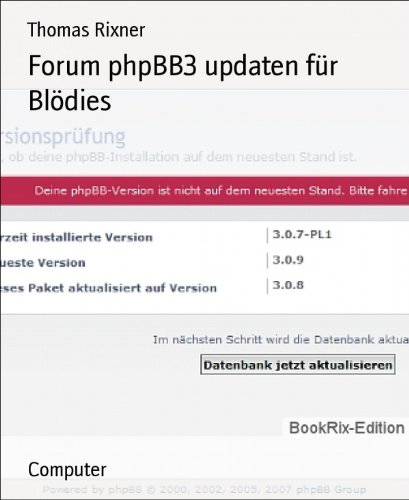 Forum phpBB3 updaten für Blödies (German Edition)