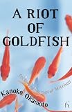 A Riot of Goldfish (Hesperus Worldwide)