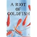 A Riot of Goldfish (Hesperus Worldwide)