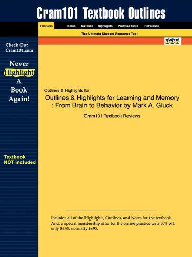 Outlines & Highlights for Learning and Memory: From Brain to Behavior by Mark A. Gluck