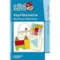L�K. Kopf-Geometrie: Kopf-Geometrie: R�umliches Denktraining f�r Klasse 2 bis 4