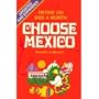 Choose Mexico: Retirement living on $400 a month (Choose Mexico for Retirement: Retirement Discoveries for Every Budget)