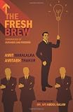 The Fresh Brew: Chronicles Of Business And Freedom