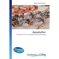 Aquakultur: Fischzucht als innovativer Wirtschaftszweig
