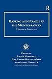 Banking and finance in the Mediterranean : a historical perspective