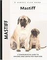Mastiff (A Comprehensive Guide to Owning and Caring for Your Dog) (Kennel Club Dog Breed Series) (Hardcover)