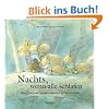 Nachts, wenn alle schlafen: Matz, Fratz und Lisettchen besuchen die kleinen Eulen Nachts, wenn alle schlafen: Matz, Fratz und Lisettchen besuchen die kleinen Eulen