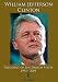 William Jefferson Clinton: President of the United States 1993 - 2001
