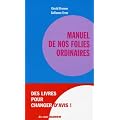 Manuel de nos folies ordinaires