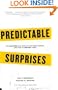 Predictable Surprises: The Disasters You Should Have Seen Coming, and How to Prevent Them (Center for Public Leadership)