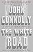 The White Road: A Charlie Parker Thriller (4)