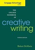 Cengage Advantage Books: The College Handbook of Creative Writing