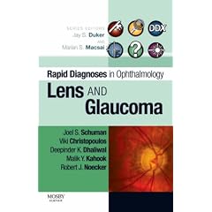 Rapid Diagnosis in Ophthalmology Series: Lens and Glaucoma (Rapid Diagnoses in Ophthalmology)