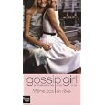 Gossip Girl, Tome 9 : M�me pas en r�ve