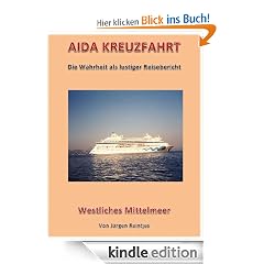 AIDA-Kreuzfahrt - Die Wahrheit als lustiger Reisebericht