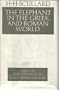 The Elephant in the Greek and Roman World (Aspects of Greek and Roman life)