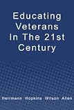 Educating Veterans in the 21st Century
