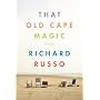 That Old Cape Magic by Richard Russo