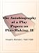 Books : The Autobiography of a PlayPapers on Play-Making, II