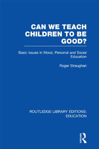 Can We Teach Children to be Good? (RLE Edu K) (Routledge Library Editions: Education)