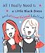 All I Really Need Is a Little Black Dress and a Great Friend Like You