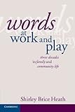Words at work and play : three decades in family and community life