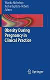 ISBN 9781447128304 product image for Obesity During Pregnancy in Clinical Practice | upcitemdb.com