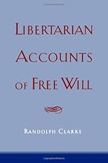 Libertarian Accounts of Free Will