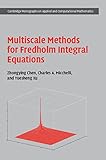 Multiscale methods for Fredholm integral equations