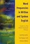 Word Frequencies in Written and Spoken English: Based on the British National Corpus
