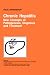 Chronic Hepatitis: New Concepts of Pathogenesis, Diagnosis and Treatment (Falk Workshop)