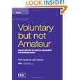 Voluntary But Not Amateur : A Guide to the Law for Voluntary Organisations and Community Groups'
