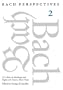 Bach Perspectives, Volume 2: J. S. Bach, the Breitkopfs, and Eighteenth-Century Music Trade