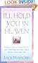 I'll Hold You In Heaven: Healing and Hope for the Parent Who has Lost a Child through Miscarriage, Stillbirth, Abortion or Early Infant Death