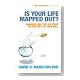 Is Your Life Mapped Out? Is Your Life Mapped Out? Cover image