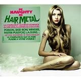 Be Naughty Be Hair Metal (Coffret Digipack 3 CD)