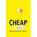 Cheap: The High Cost of Discount Culture