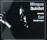 Mingus Quintet Meets Cat Anderson