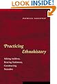 Practicing Ethnohistory: Mining Archives, Hearing Testimony, Constructing Narrative
