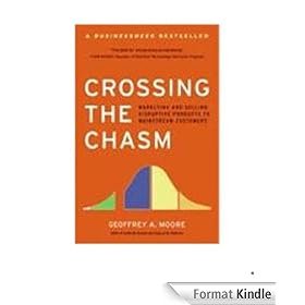 Crossing the Chasm: Marketing and Selling Technology Project