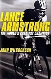 Lance Armstrong: The World's Greatest Champion