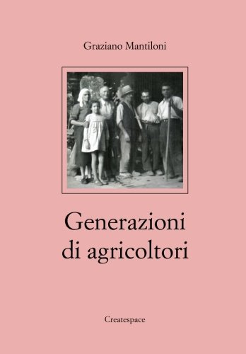 Generazioni di agricoltori (Italian Edition)
