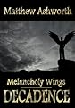 Decadence (Melancholy Wings)