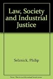 Law, society and industrial justice