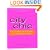 City Chic, 2E: The Modern Girl's Guide to Living Large on Less