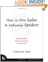 How to Win Sales & Influence Spiders: Boosting Your Business & Buzz on the Web