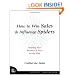 How to Win Sales & Influence Spiders: Boosting Your Business & Buzz on the Web